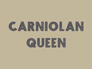 Carniolan Queen